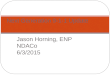 Jason Horning, ENP NDACo 6/3/2015 Next Generation 9-1-1 Update