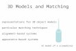 3D Models and Matching representations for 3D object models particular matching techniques alignment-based systems appearance-based systems GC model of