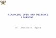 FINANCING OPEN AND DISTANCE LEARNING Dr. Jessica N. Aguti
