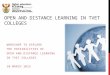 OPEN AND DISTANCE LEARNING IN TVET COLLEGES WORKSHOP TO EXPLORE THE POSSIBILITIES OF OPEN AND DISTANCE LEARNING IN TVET COLLEGES 10 MARCH 2015