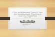 City Neighborhood Council and the Neighborhood Planning & Land Use Committee June 11, 2015 City Neighborhood Council