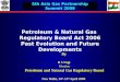 Petroleum & Natural Gas Regulatory Board Act 2006 Past Evolution and Future Developments By B S Negi Member Petroleum and Natural Gas Regulatory Board