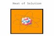 Heat of Solution. A dissolving reaction is either endothermic or exothermic! If there is a net gain of heat from the solvent by the solute, then the overall