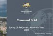 Command Brief Spring (3rd) Quarter, Academic Year 2009 Excellence Through Knowledge
