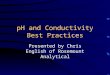 PH and Conductivity Best Practices Presented by Chris English of Rosemount Analytical