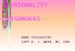 PERSONALITY DISORDERS NOMI PSYCHIATRY CAPT D. J. WEAR, MC, USN
