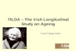 TILDA – The Irish Longitudinal Study on Ageing Trinity College Dublin