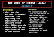 THE WORK OF CHRIST: Aulen Session 5 Questions: What are the various “atonement theories” for depicting the significance of Christ’s work? What difference