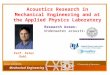 Mechanical Engineering UNIVERSITY OF WASHINGTON COLLEGE of ENGINEERING A Community of Innovators Prof. Peter Dahl Acoustics Research in Mechanical Engineering