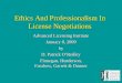 Ethics And Professionalism In License Negotiations Advanced Licensing Institute January 8, 2009 by D. Patrick O’Reilley Finnegan, Henderson, Farabow, Garrett