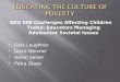 EDU 508 Challenges Affecting Children Today: Educators Managing Adolescent Societal Issues  Dale Laughner  Joyce Meixner  Aaron Seiser  Petra Glaze
