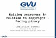 Raising awareness in relation to copyright – Facing piracy Christian Sommer Chairman of the Board German Federation against Copyright Theft (GVU)