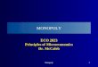 Monopoly1 MONOPOLY ECO 2023 Principles of Microeconomics Dr. McCaleb