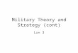 Military Theory and Strategy (cont) Lsn 3. Agenda Forms of Maneuver Levels of War Elements of Operational Design Basic Army Elements