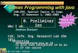 240-492 Java Games. Prelim/01 Games Programming with Java v Objective –to give some background on my part of the course 240-492, Special Topics in Comp