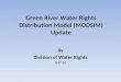 Green River Water Rights Distribution Model (MODSIM) Update By Division of Water Rights 8-27-12