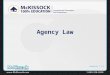 Agency Law Version 7.11. Learning Objectives Upon completion of this course, participants will be able to: Understand how common law affects real estate