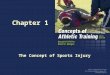 Chapter 1 The Concept of Sports Injury. Sports Participation In the United States,7.5 million public high school children are involved in sports activities