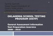 OKLAHOMA SCHOOL TESTING PROGRAM (OSTP) General Assessment Information Test Preparation Inservice 2009 – 2010 1 Sandy Garrett State Superintendent of Public