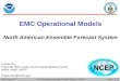 UMAC data callpage 1 of 25North American Ensemble Forecast System - NAEFS EMC Operational Models North American Ensemble Forecast System Yuejian Zhu Ensemble