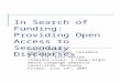 In Search of Funding: Providing Open Access to Secondary Discourses Stacey Shubitz Teachers College, Columbia University P.S. 171, East Harlem Literate