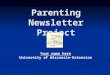 Parenting Newsletter Project Your name here University of Wisconsin-Extension