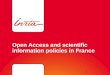 Open Access and scientific information policies in France 1