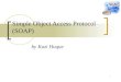1 Simple Object Access Protocol (SOAP) by Kazi Huque