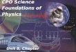 Unit 8, Chapter 25 CPO Science Foundations of Physics