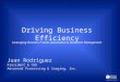 Driving Business Efficiency Juan Rodriguez President & CEO Advanced Processing & Imaging, Inc. Leveraging Business Process Automation & Document Management