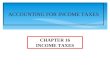 ACCOUNTING FOR INCOME TAXES CHAPTER 16 INCOME TAXES
