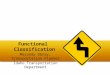 Functional Classification Maranda Obray, Transportation Planner Idaho Transportation Department