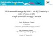 20 % renewable energy by 2020 – the RES industry’s point of view on the Draft Renewable Energy Directive Prof. Arthouros Zervos President European Renewable