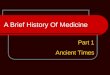 A Brief History Of Medicine Part 1 Ancient Times