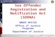 Office of Justice Programs Innovation Partnerships Safe Neighborhoods U.S. Department of Justice Office of Justice Programs SMART Office Sex Offender Registration