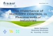 The importance of HUMIDITY CONTROL in Pharmaceutical Industries Belén Sampedro Business Developer