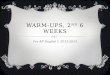 WARM-UPS, 2 ND 6 WEEKS Pre-AP English I, 2013-2014
