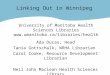 Linking Out in Winnipeg University of Manitoba Health Sciences Libraries   Ada Ducas,