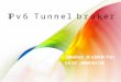 DESIGNED BY Pan Entertainment. 2 OutLine What’s Tunnel broker? Start the IPV6 service