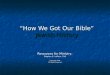 “How We Got Our Bible” Jewish History Resources for Ministry © Stephen E. LaFleur, ThD Copyright 2001 All Rights Reserved