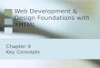 Web Development & Design Foundations with XHTML Chapter 9 Key Concepts