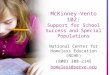 McKinney-Vento 102: Support for School Success and Special Populations National Center for Homeless Education (NCHE) (800) 308-2145 homeless@serve.org