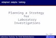 Laboratory Training for Field Epidemiologists Planning a Strategy for Laboratory Investigations Adapted sample taking May 2007