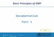 Module 12 – part 1 | Slide 1 of 20 January 2006 Basic Principles of GMP Documentation Part 1 15