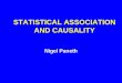 STATISTICAL ASSOCIATION AND CAUSALITY Nigel Paneth