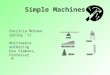 Simple Machines Patricia McKane Spring ’11 Multimedia Authoring Don Simmons, Professor