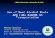 Use of Neat Alcohol Fuels and Fuel Blends in Transportation USDA Teleseminar—November 30, 2010 Matthew Brusstar Advanced Technology Division Office of