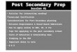 Post Secondary Prep Session #1 Articles for interesting reading! Transcript Verification Considerations for Post-Secondary planning Entrance Requirements