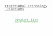 Traditional Technology Solutions Traditional Technology Solutions Product list As on 14/07/2015