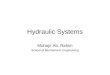 Hydraulic Systems Muhajir Ab. Rahim School of Mechatronic Engineering